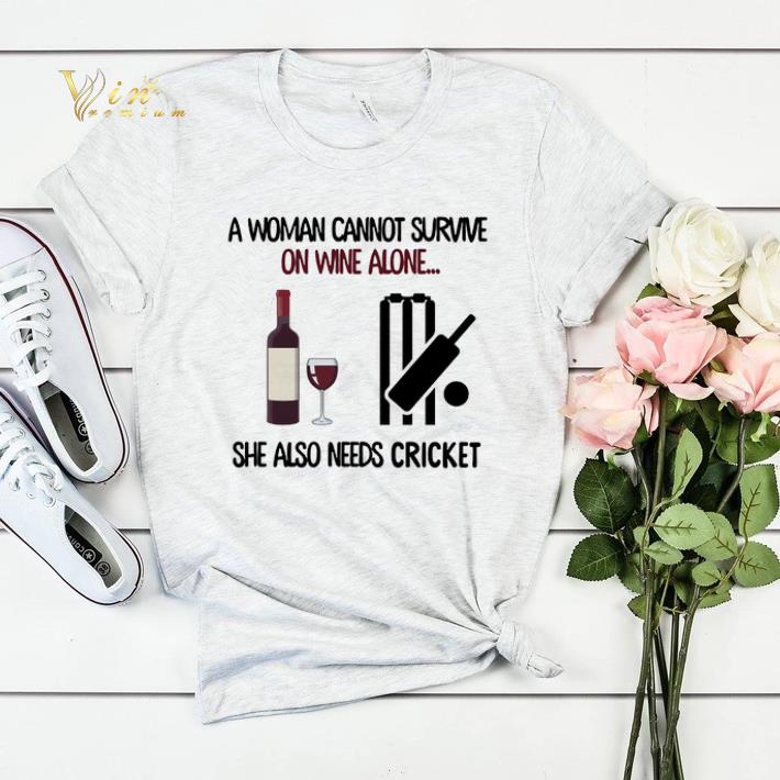 A woman cannot survive on wine alone she also needs cricket shirt sweater 4 - A woman cannot survive on wine alone she also needs cricket shirt sweater