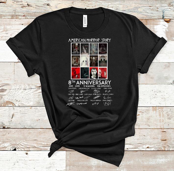 Awesome American Horror Story 8th Anniversary 2011 2019 Signature shirt 1 - Awesome American Horror Story 8th Anniversary 2011-2019 Signature shirt