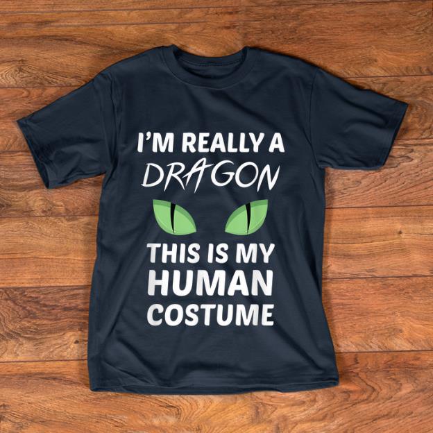 Awesome Halloween I m Really A Dragon This Is My Human Costume shirt 1 - Awesome Halloween I'm Really A Dragon This Is My Human Costume shirt