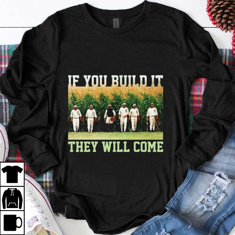 Awesome If You Build ItThey Will Come Field Of Dreams shirt 1 - Awesome If You Build ItThey Will Come Field Of Dreams shirt