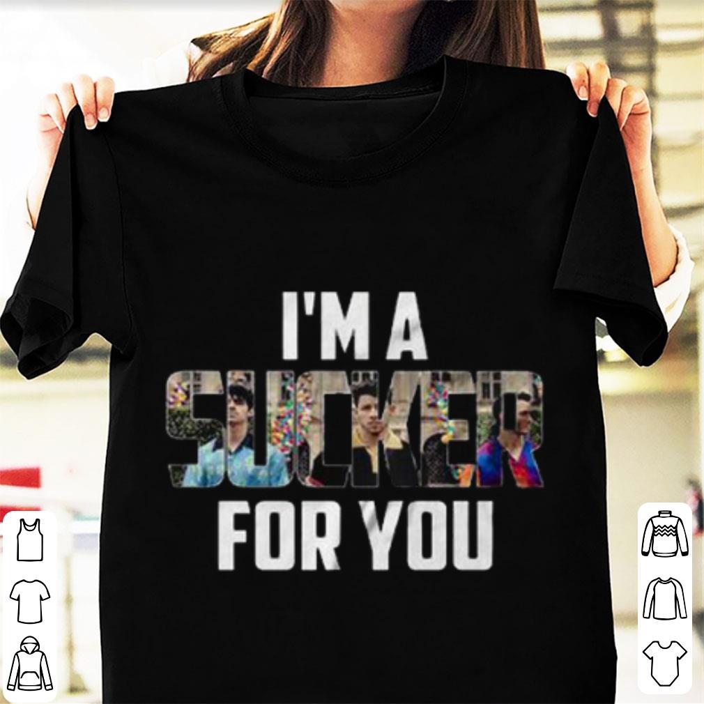 Awesome Jonas Brothers I m A Sucker For You shirt 1 - Awesome Jonas Brothers I'm A Sucker For You shirt