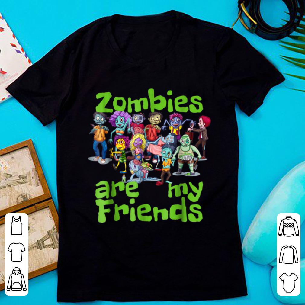 Awesome Original Zombies Are My Friends Halloween shirt 1 - Awesome Original Zombies Are My Friends Halloween shirt