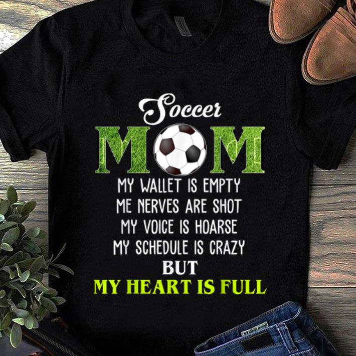 Awesome Soccer Mom My Wallet Is Empty My Nerves are Shot My Voice Is Hoarse shirt 1 - Awesome Soccer Mom My Wallet Is Empty My Nerves are Shot My Voice Is Hoarse shirt