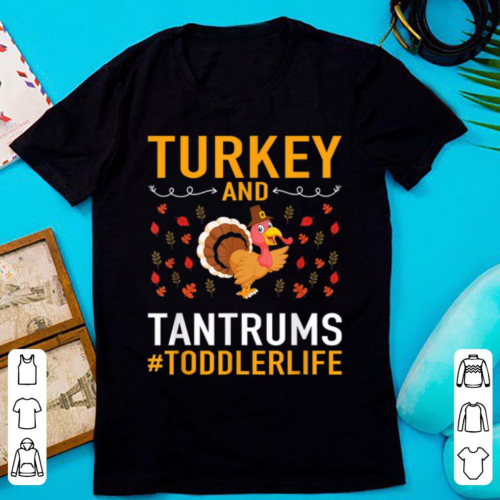 Awesome Thanksgiving Turkey And Tantrums Toddler Life shirt 1 - Awesome Thanksgiving - Turkey And Tantrums Toddler Life shirt