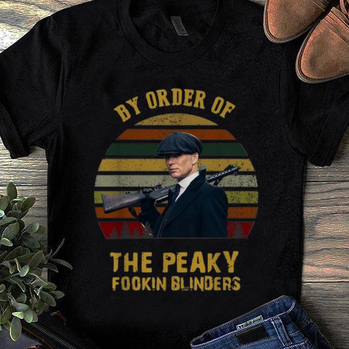 Awesome Vintage Cillian Murphy By Order Of The Peaky Fookin Blinders shirt 1 - Awesome Vintage Cillian Murphy By Order Of The Peaky Fookin Blinders shirt