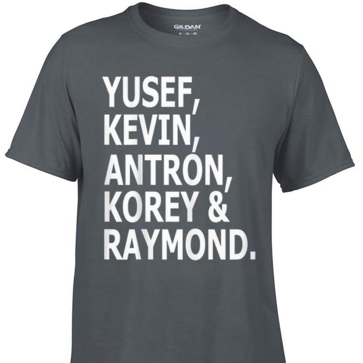 Awesome Yusef Kevin Antron Korey And Raymond shirt 1 - Awesome Yusef Kevin Antron Korey And Raymond shirt