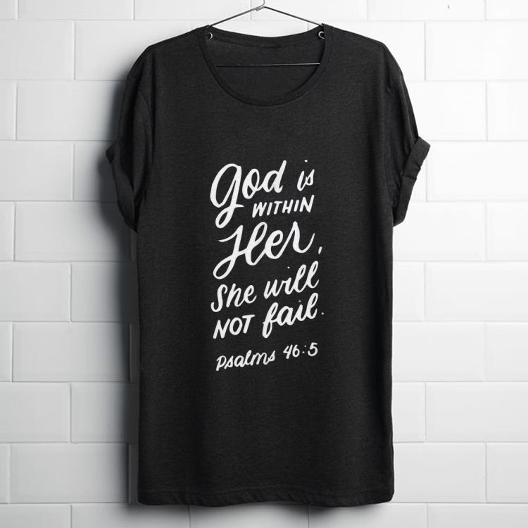 Funny God is Within Her She Will Not Fail shirt 1 - Funny God is Within Her She Will Not Fail shirt