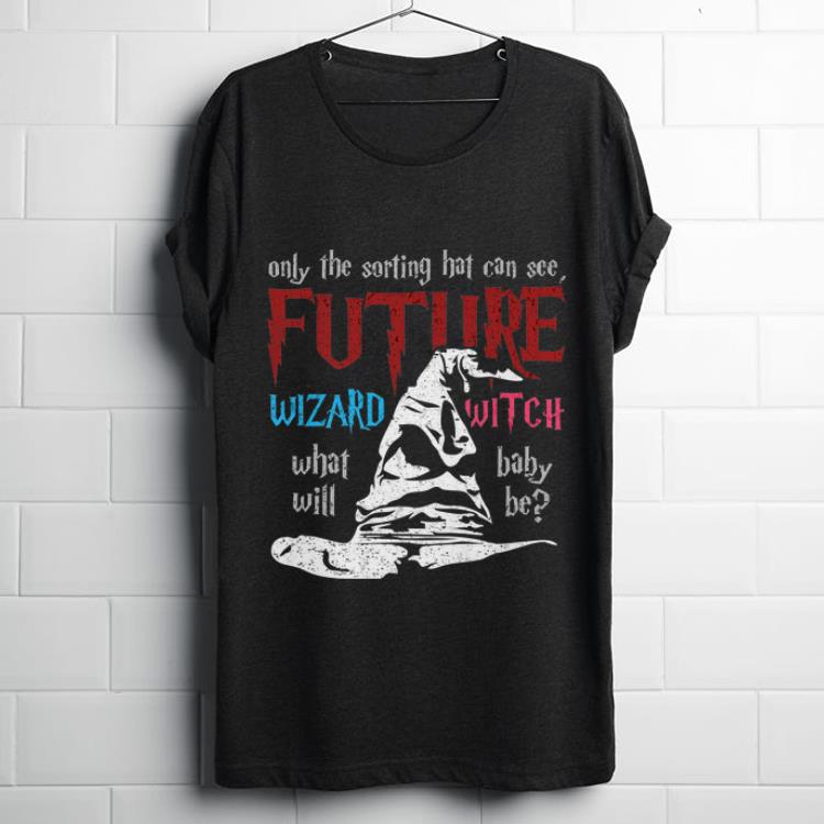 Funny Only The Sorting Hat Can See Future Wizard Witch shirt 1 - Funny Only The Sorting Hat Can See Future Wizard Witch shirt