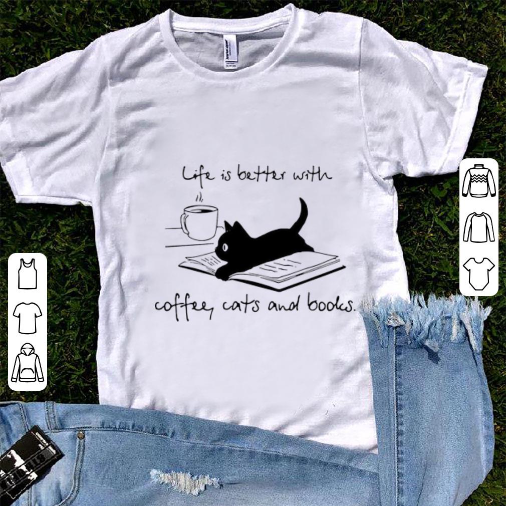 Hot Life Is Better With Coffee Cats And Books Black Cat shirt 1 - Hot Life Is Better With Coffee Cats And Books Black Cat shirt