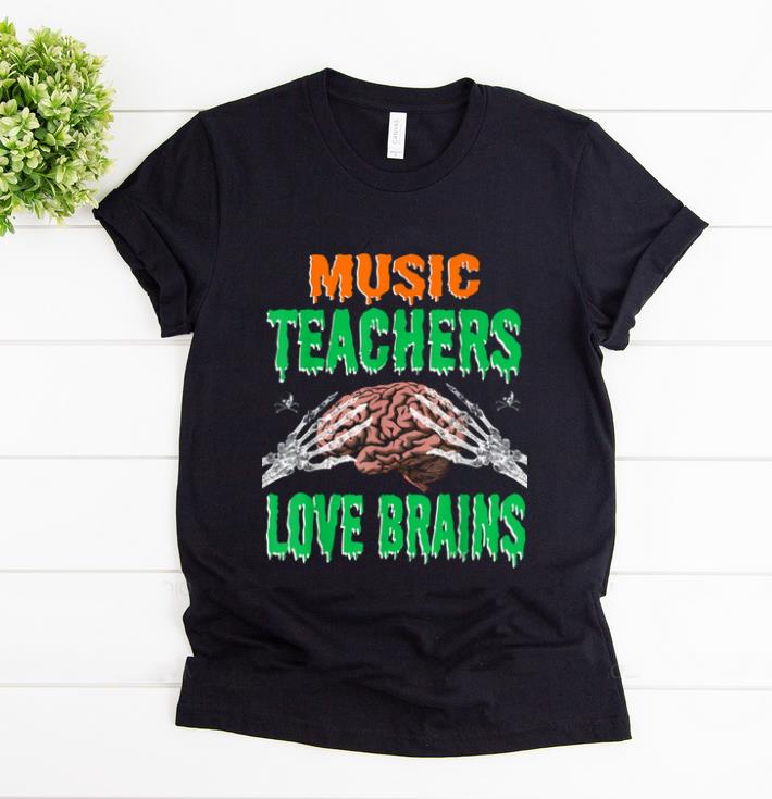 Hot Music Teachers Love Brains Funny Halloween Teacher Costume shirt 1 - Hot Music Teachers Love Brains Funny Halloween Teacher Costume shirt