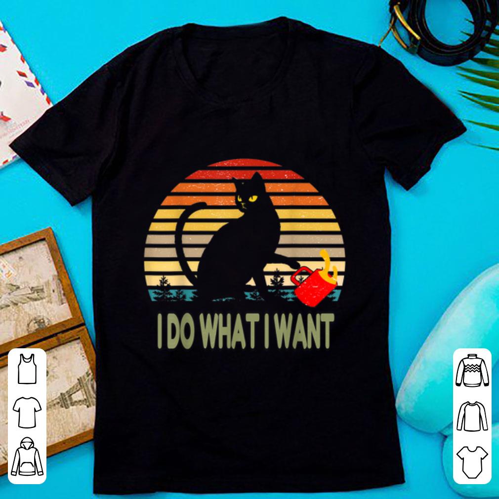 Hot Vintage I Do What I Want Cat shirt 1 - Hot Vintage I Do What I Want Cat shirt