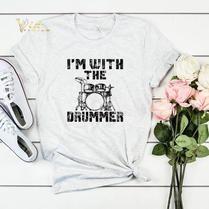 I'm with the drummer shirt sweater I m with the drummer shirt sweater 4 - I'm with the drummer shirt sweater