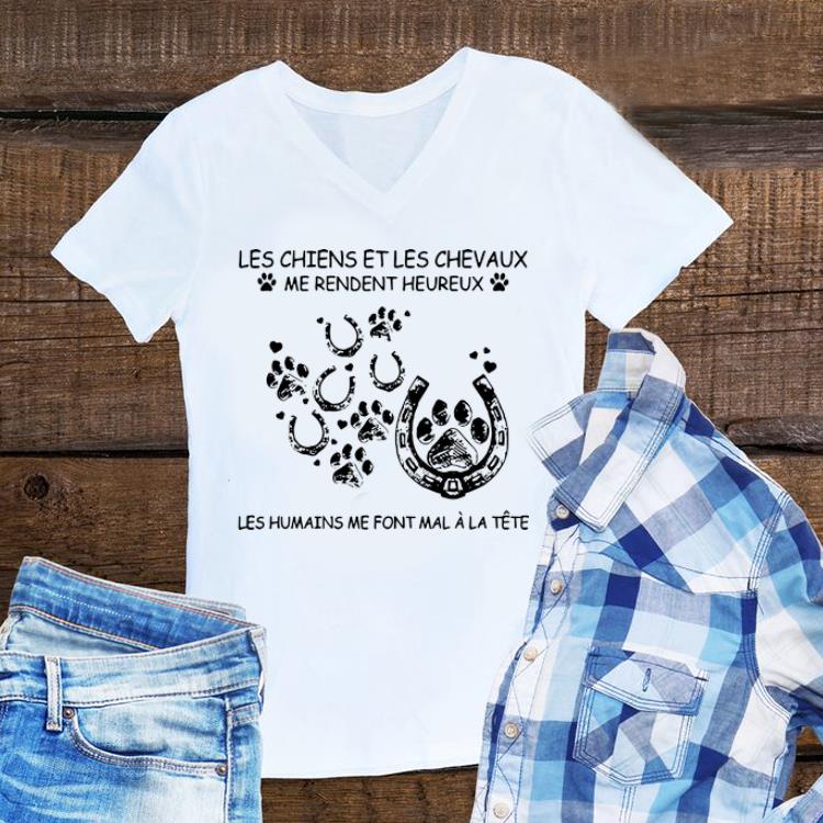 Les Chiens Et Les Chevaux Me Rendent Heureux Les Humains Me Font shirt 1 - Les Chiens Et Les Chevaux Me Rendent Heureux Les Humains Me Font shirt