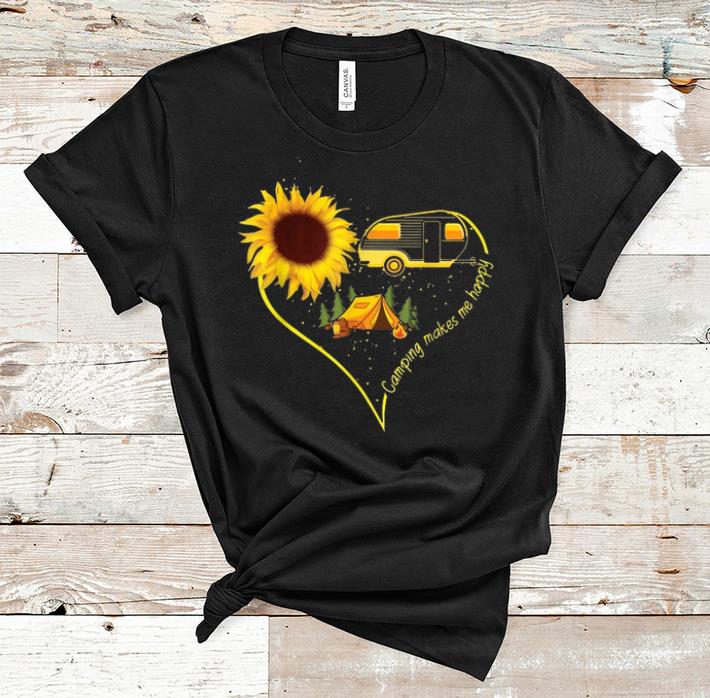 Nice Camping Makes Me Happy Sunflower Camping Heart shirt 1 - Nice Camping Makes Me Happy Sunflower Camping Heart shirt
