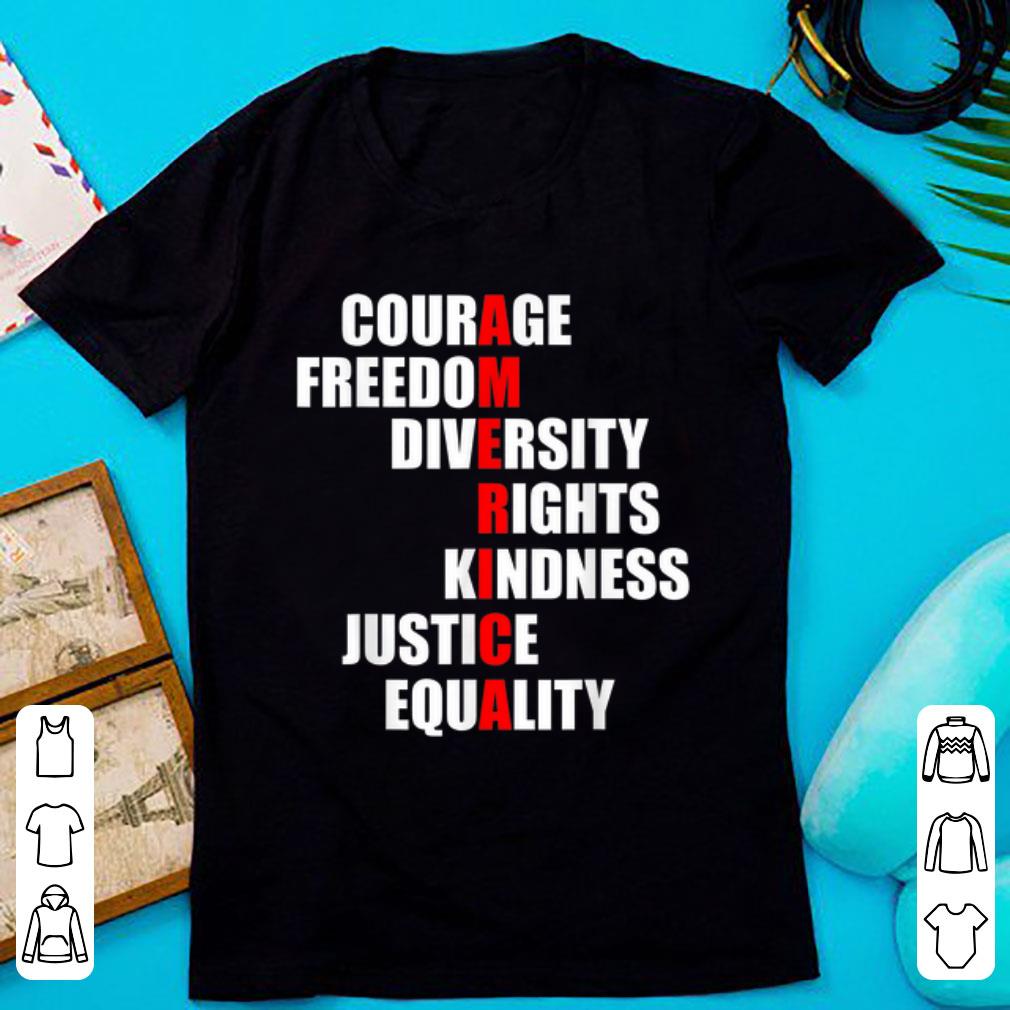 Nice Courage Freedom Diversity Rights Kindness Justice shirt 1 - Nice Courage Freedom Diversity Rights Kindness Justice shirt