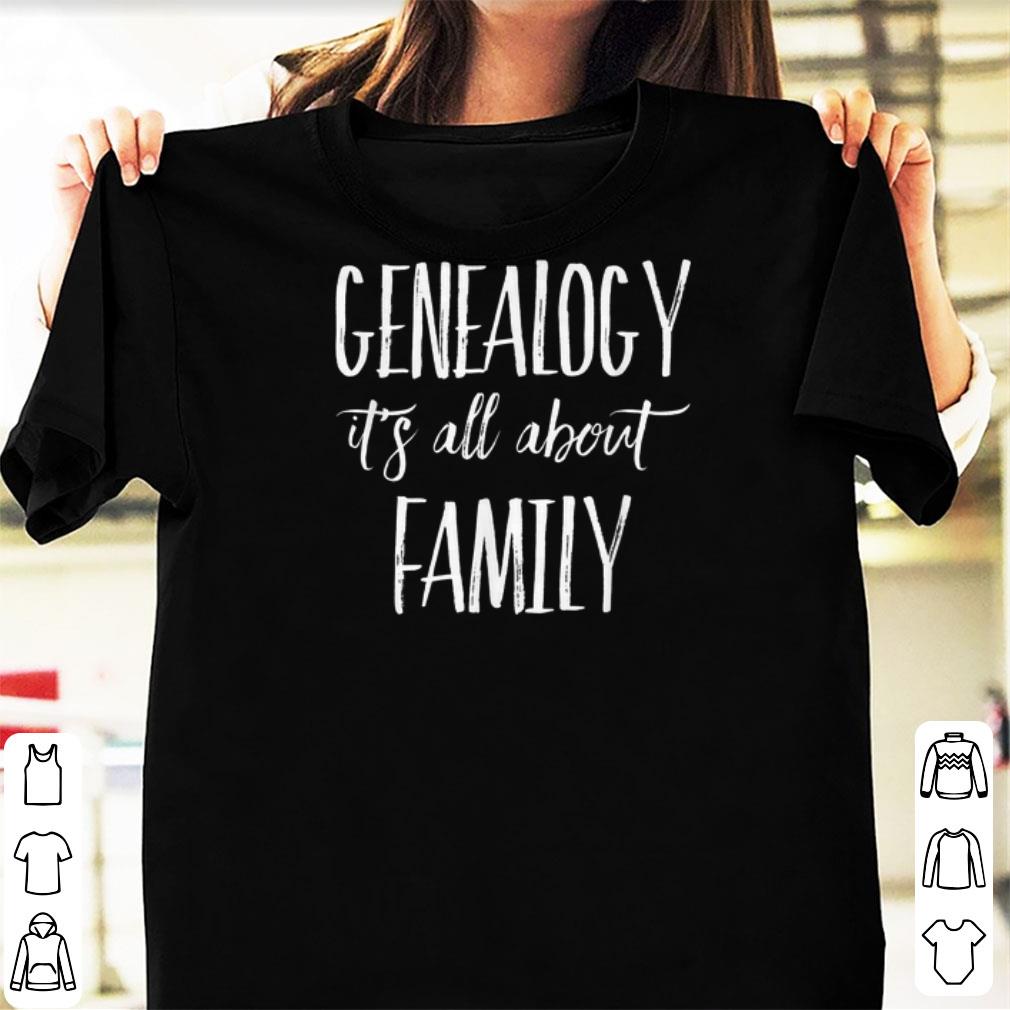 Nice Genealogy Its All About Family shirts 1 - Nice Genealogy Its All About Family shirts
