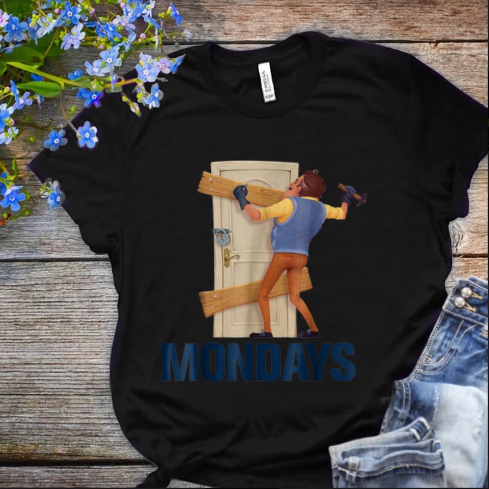 Nice Hello Neighbor Mondays shirt 1 - Nice Hello Neighbor Mondays shirt
