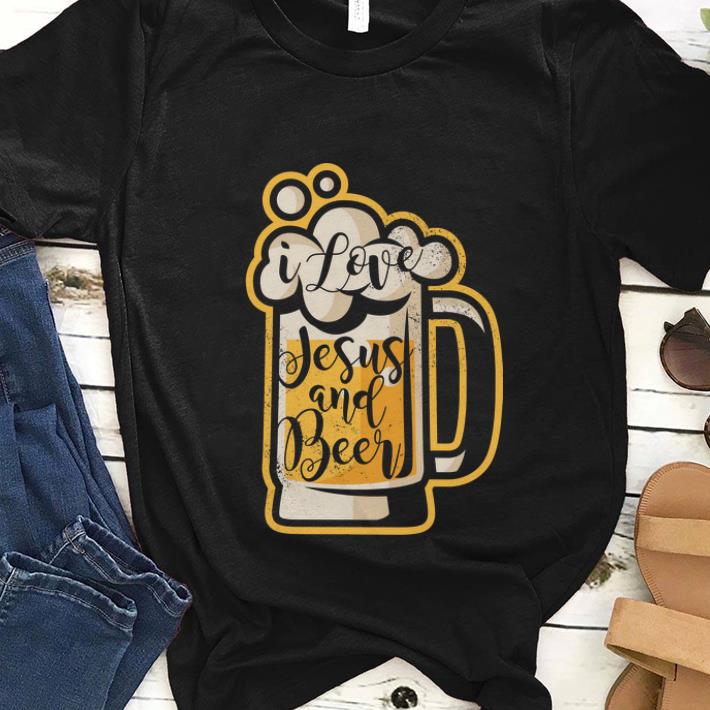 Nice I love Jesus and Beer shirt 1 - Nice I love Jesus and Beer shirt