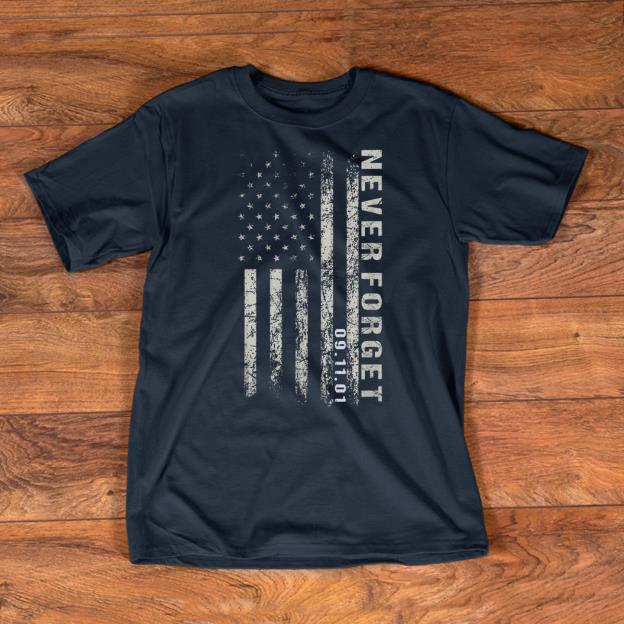 Nice Never Forget 09 11 2001 American Flag shirts 1 - Nice Never Forget 09.11.2001 American Flag shirts