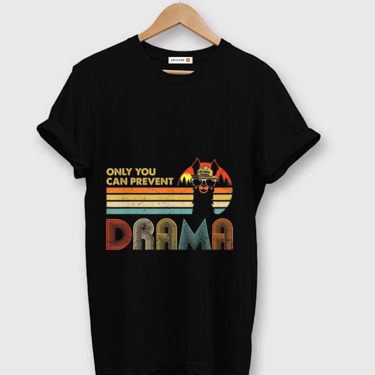 Nice Only You Can Prevent Drama Vintage Drama Llama shirt 1 - Nice Only You Can Prevent Drama Vintage Drama Llama shirt