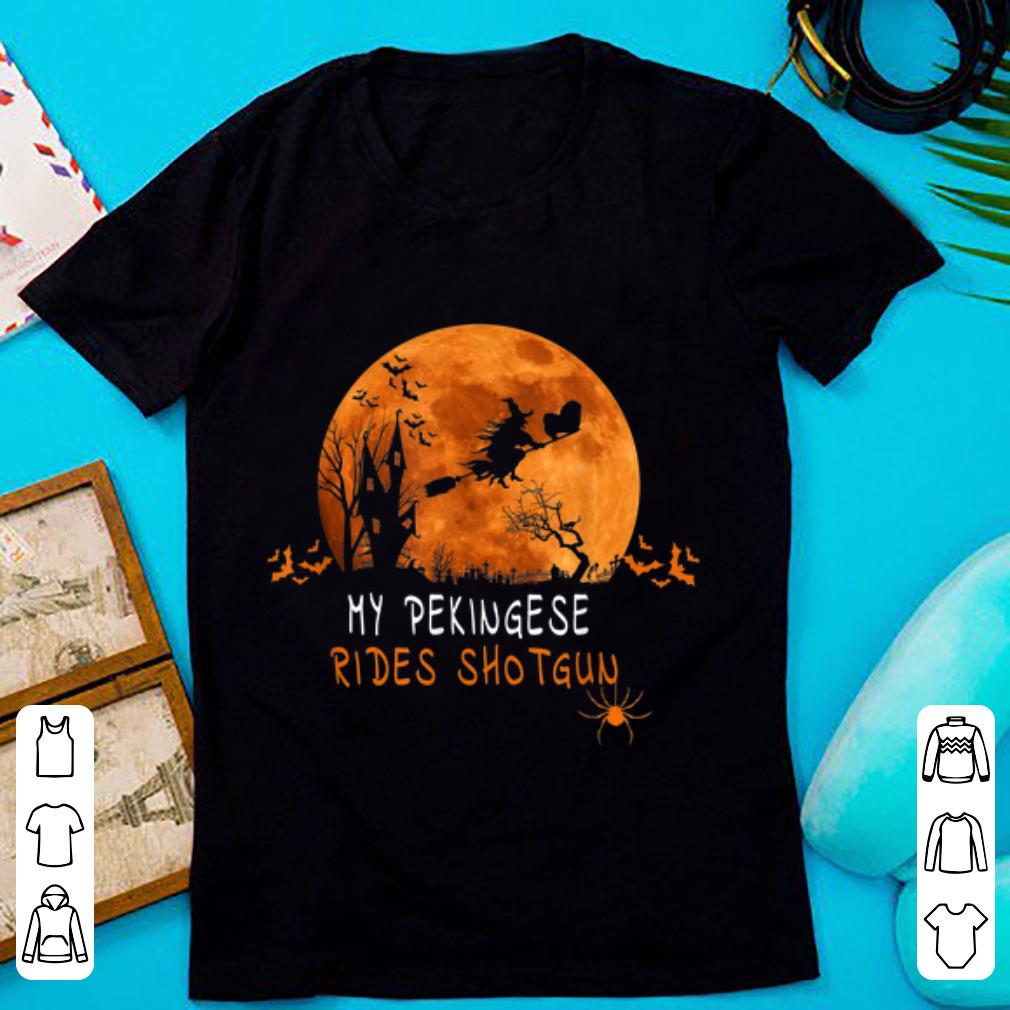 Nice Pekingese Halloween Costumes Funny Rides Shotgun Tees shirt 1 - Nice Pekingese Halloween Costumes Funny Rides Shotgun Tees shirt