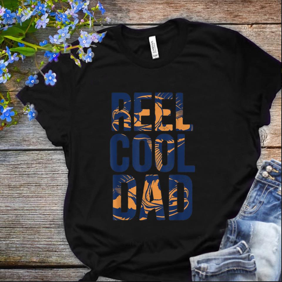 Nice Reel Cool Dad Fishing shirt 1 - Nice Reel Cool Dad Fishing shirt