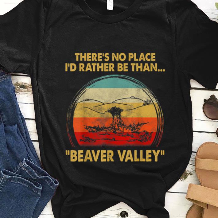 Nice There s No Place I d Rather Be Than Beaver Valley Vintage shirt 1 - Nice There's No Place I'd Rather Be Than Beaver Valley Vintage shirt