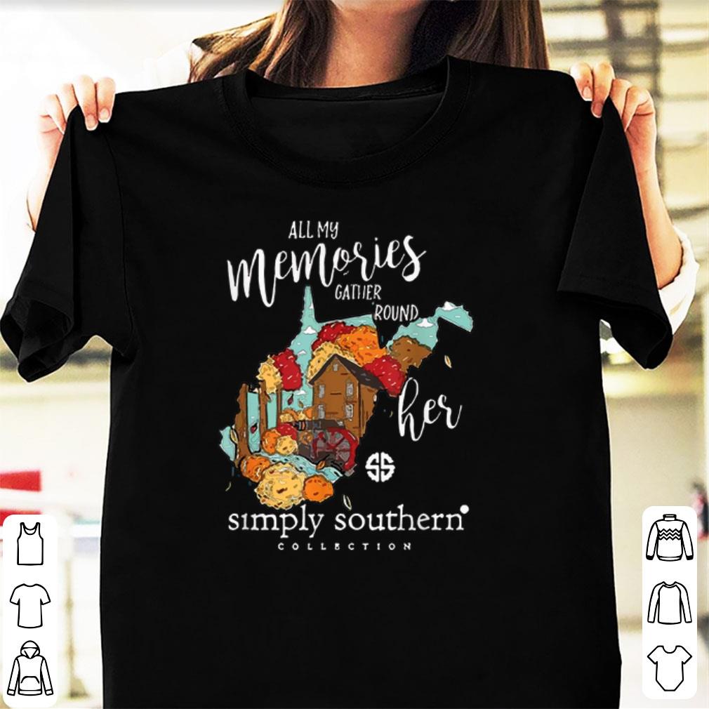 Official All My Memories Gather Round Her Simplu Southerm Collection shirt 1 - Official All My Memories Gather Round Her Simplu Southerm Collection shirt