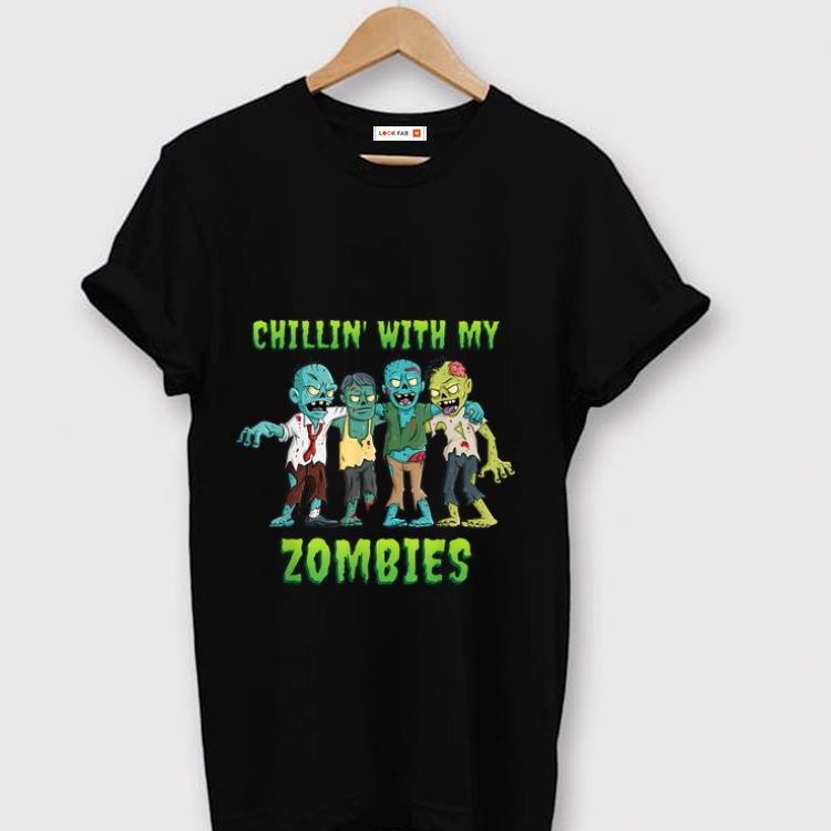 Official Chillin With My Zombies Halloween shirt 1 - Official Chillin With My Zombies Halloween shirt