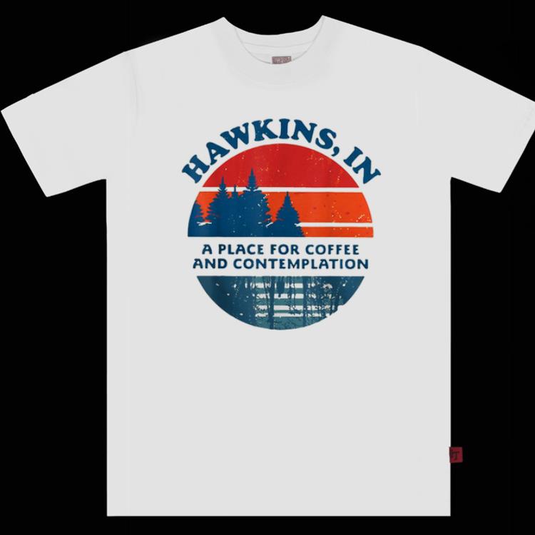 Official Hawkins In A Place For Coffee And Contemplation Vintage shirts 1 - Official Hawkins In A Place For Coffee And Contemplation Vintage shirts