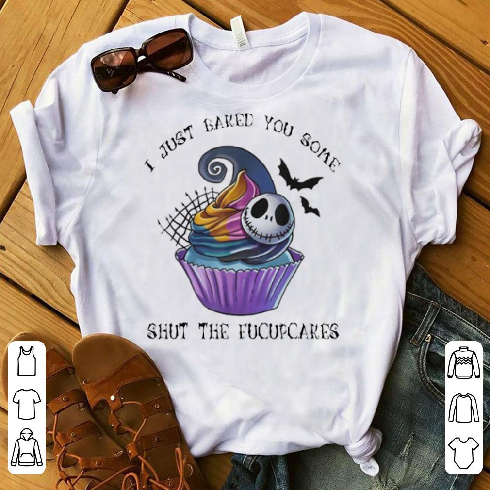 Official I Just Baked You Some Cake Shut The Fucupcakes Halloween shirt 1 - Official I Just Baked You Some Cake Shut The Fucupcakes Halloween shirt