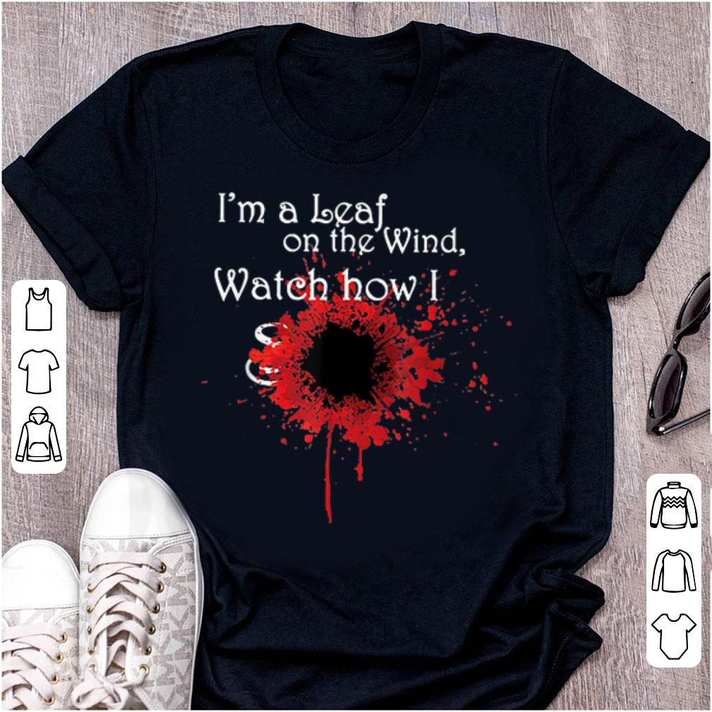 Official I m a Leaf on The Wind Watch shirt 1 - Official I'm a Leaf on The Wind Watch shirt