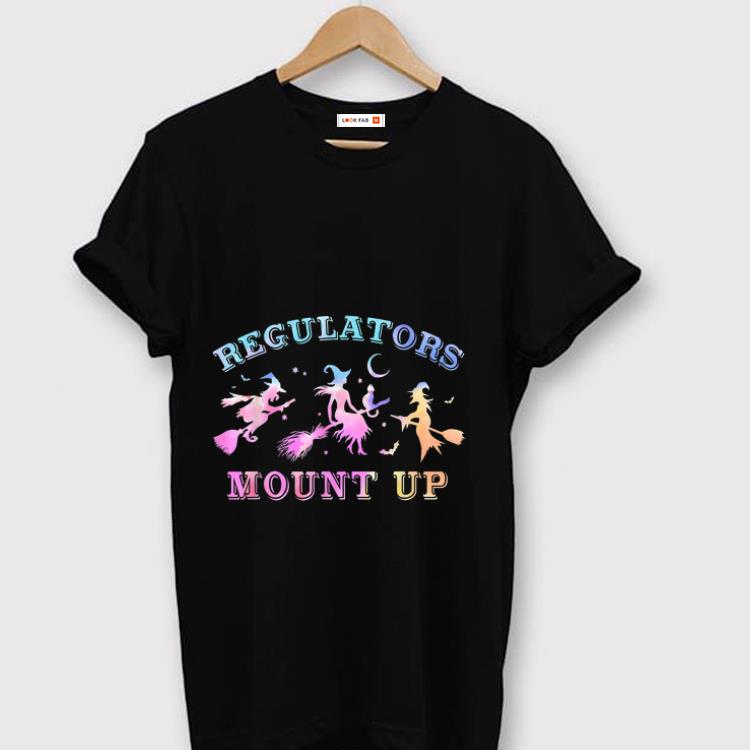 Official Regulators Mount Up Broomstick Halloween Witch shirt 1 - Official Regulators Mount Up Broomstick Halloween Witch shirt