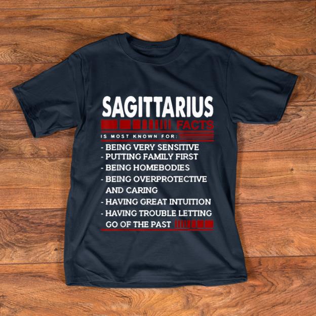 Official Sagittarius Facts Is Most Known For Being Very Sensitive shirt 1 - Official Sagittarius Facts Is Most Known For Being Very Sensitive shirt