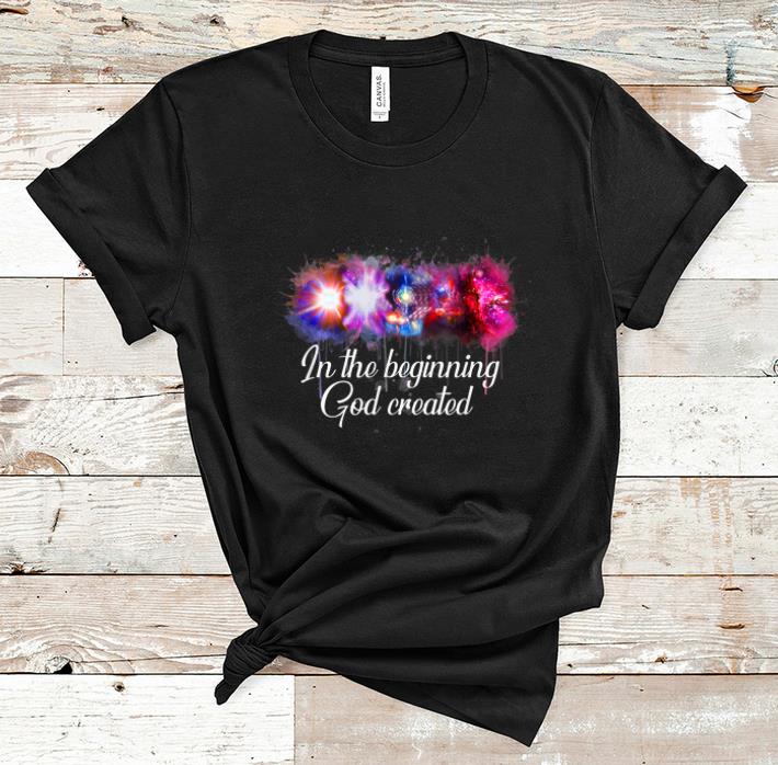 Official Space Galaxy In the Beginning God Created shirt 1 - Official Space Galaxy In the Beginning God Created shirt