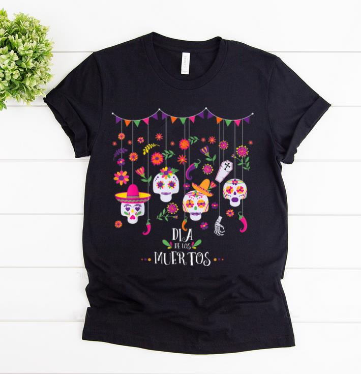 Original Dia De Los Muertos Day Of The Dead Hanging Skulls Halloween shirt 1 - Original Dia De Los Muertos Day Of The Dead Hanging Skulls Halloween shirt