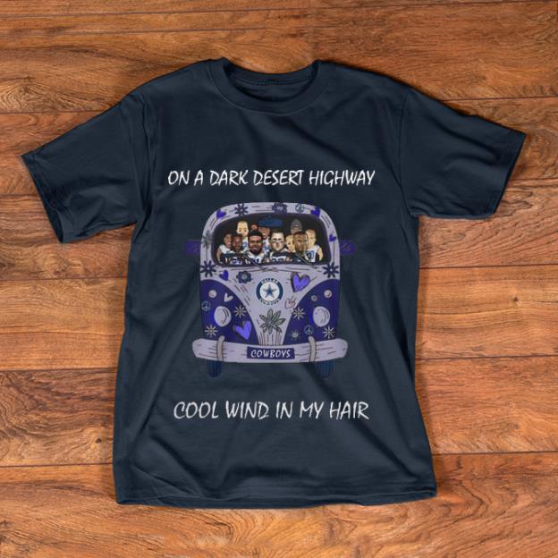 Original Hippie Car Cowboys On A Dark Desert Highway Cool Wind In My Hair shirt 1 - Original Hippie Car Cowboys On A Dark Desert Highway Cool Wind In My Hair shirt