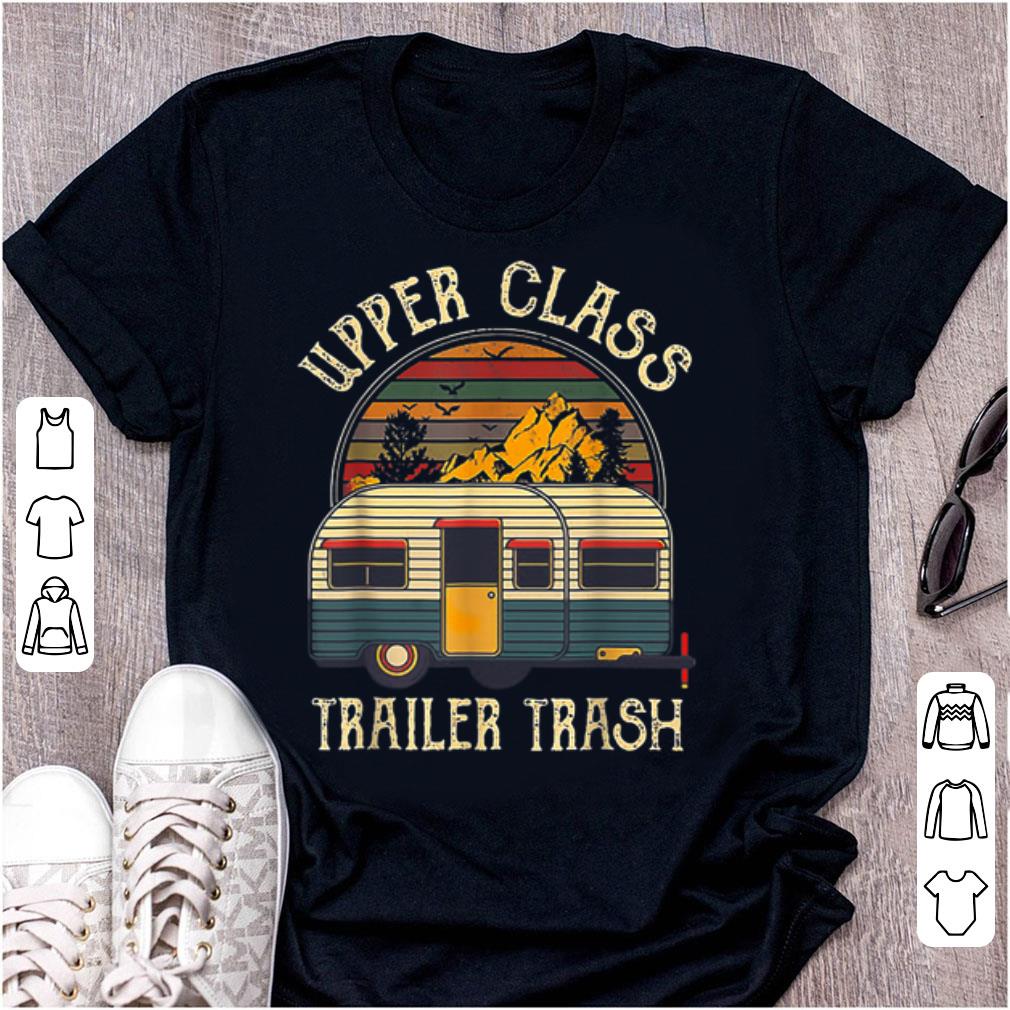 Original Upper Class Trailer Trash Vintage shirt 1 - Original Upper Class Trailer Trash Vintage shirt