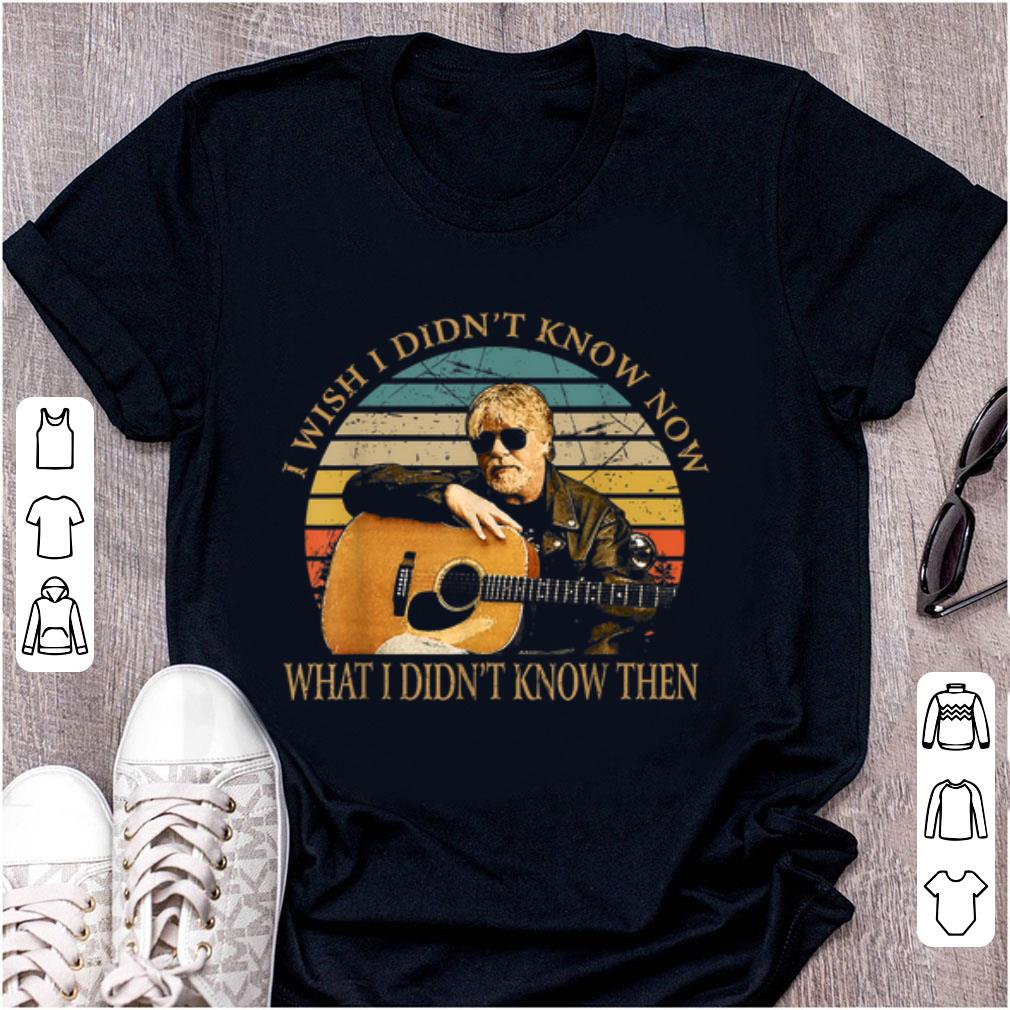 Original Vintage Bob Seger I Wish I Didn t Know Now shirt 1 - Original Vintage Bob Seger I Wish I Didn't Know Now shirt