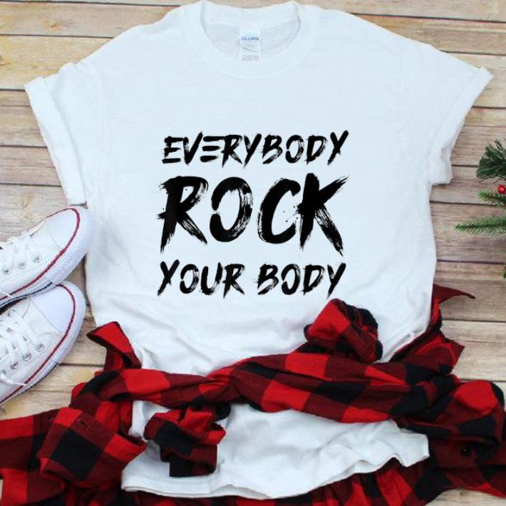 Premium Everybody Rock Your Body shirt 1 - Premium Everybody Rock Your Body shirt