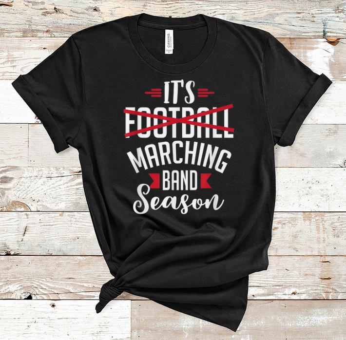 Premium It s Football Marching Band Season shirt 1 - Premium It's Football Marching Band Season shirt