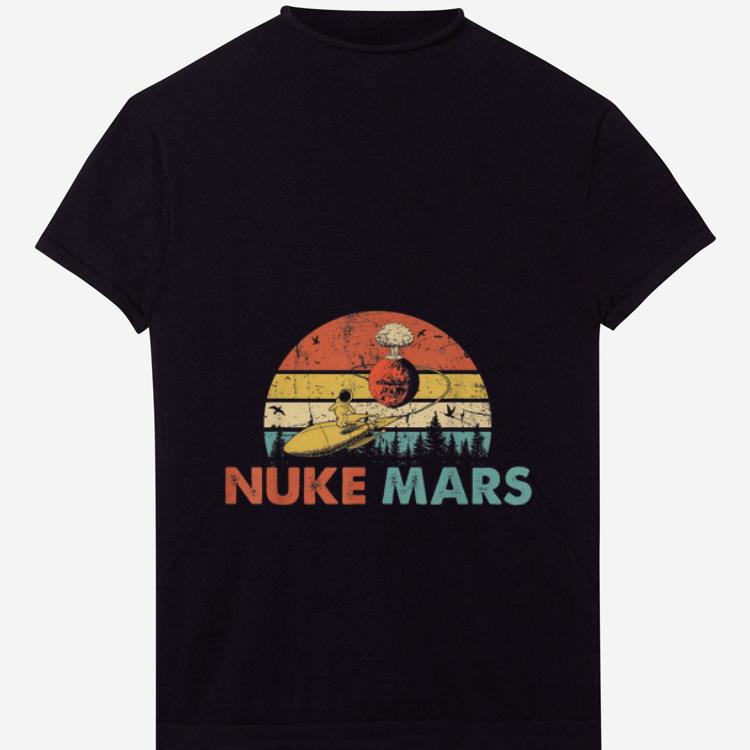 Premium Nuke Mars Astronauts Rocket Vintage shirt 1 - Premium Nuke Mars Astronauts Rocket Vintage shirt