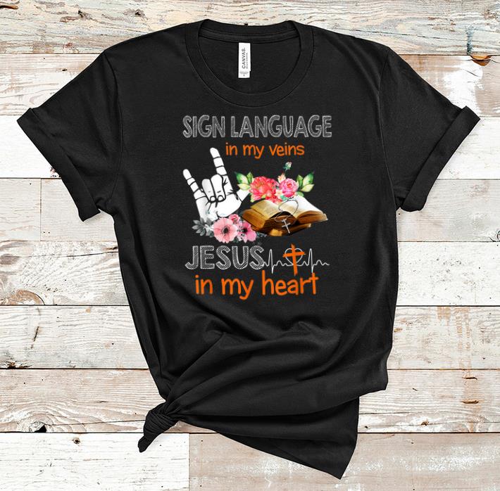 Premium Sign Language My Veins Jesus My Heart shirt 1 - Premium Sign Language My Veins Jesus My Heart shirt