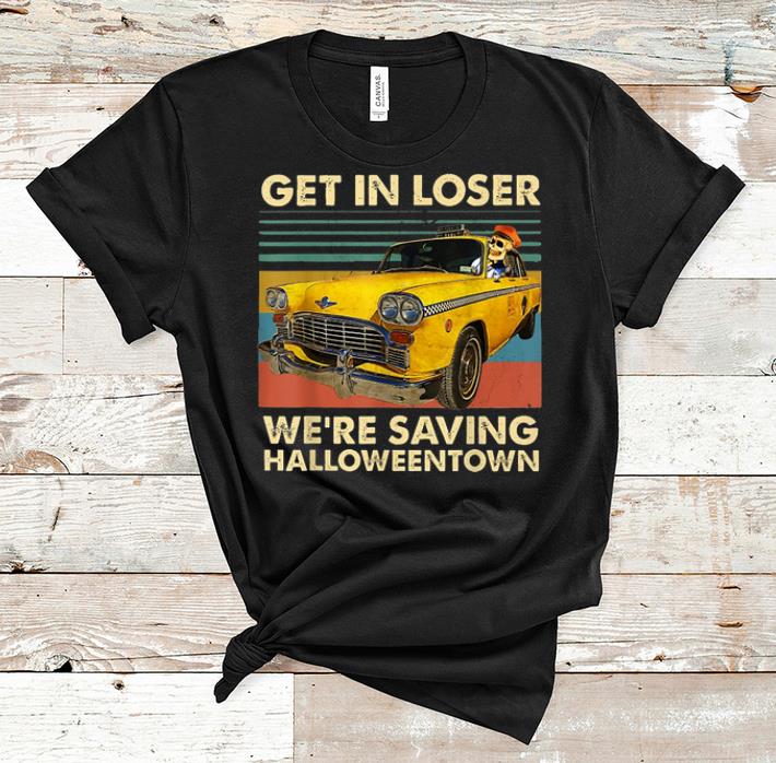 Premium Skull Car Get in loser we re saving Halloweentown vintage shirt 1 - Premium Skull Car Get in loser we're saving Halloweentown vintage shirt