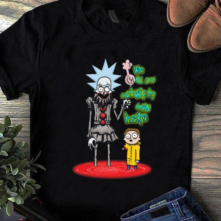 Premium We All Set Schwifty Down Here Rick and Morty Pennywise shirt 1 - Premium We All Set Schwifty Down Here Rick and Morty Pennywise shirt