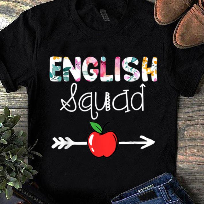 Pretty English Squad English Team 1st day Of School gifts shirt 1 - Pretty English Squad English Team 1st day Of School gifts shirt