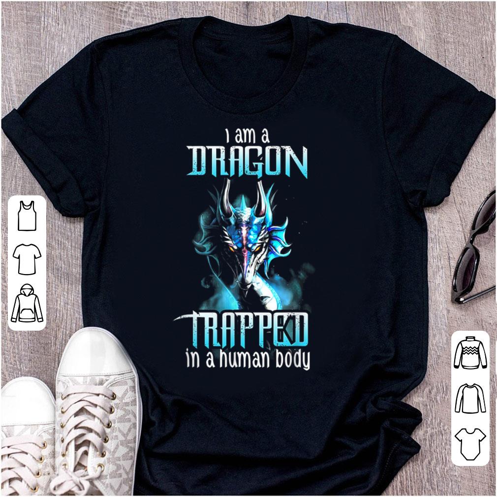 Pretty I Am A Trapped In A Human Body Dragon shirt 1 - Pretty I Am A Trapped In A Human Body Dragon shirt