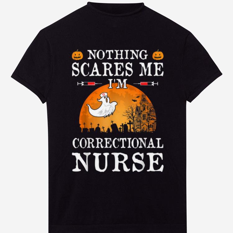 Pretty Nothing Scares Me I m Correctional Nurse Halloween shirts 1 - Pretty Nothing Scares Me I'm Correctional Nurse Halloween shirts