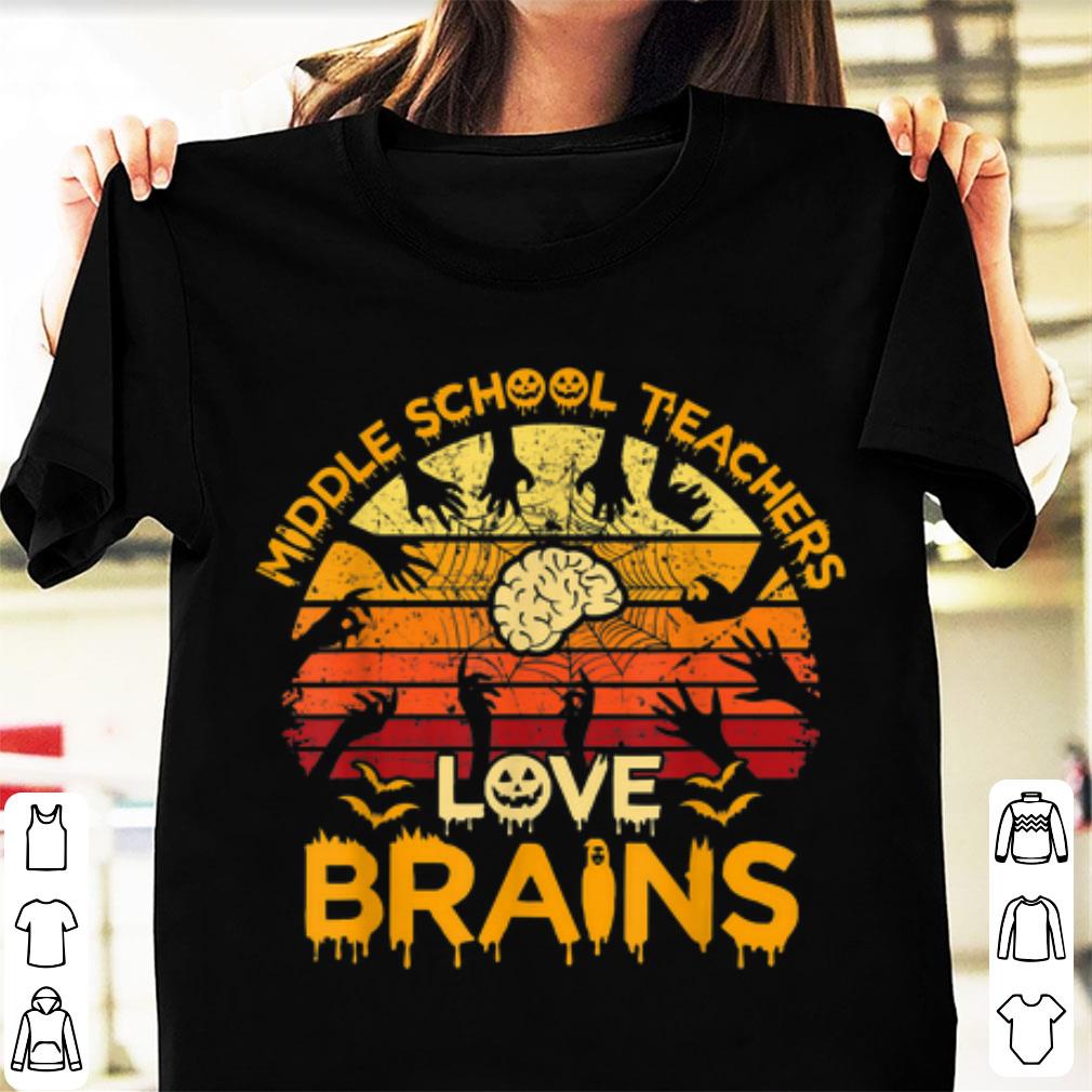 Pretty Vintage Middle School Teachers Love Brains Halloween shirt 1 - Pretty Vintage Middle School Teachers Love Brains Halloween shirt