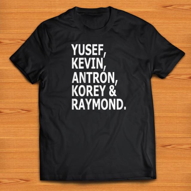 Pretty Yusef Kevin Antron Korey And Raymond shirts 1 - Pretty Yusef Kevin Antron Korey And Raymond shirts